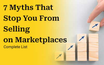 7 Myths That Stop You From Selling on Marketplaces – Debunked!