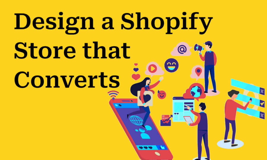 how-to-design-a-shopify-store-that-converts
