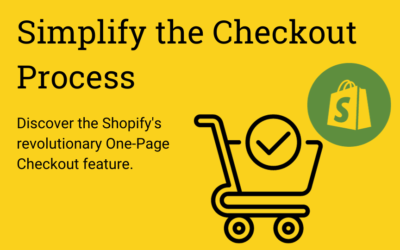 Simplify the Checkout Process with Shopify’s One-Page Checkout Feature