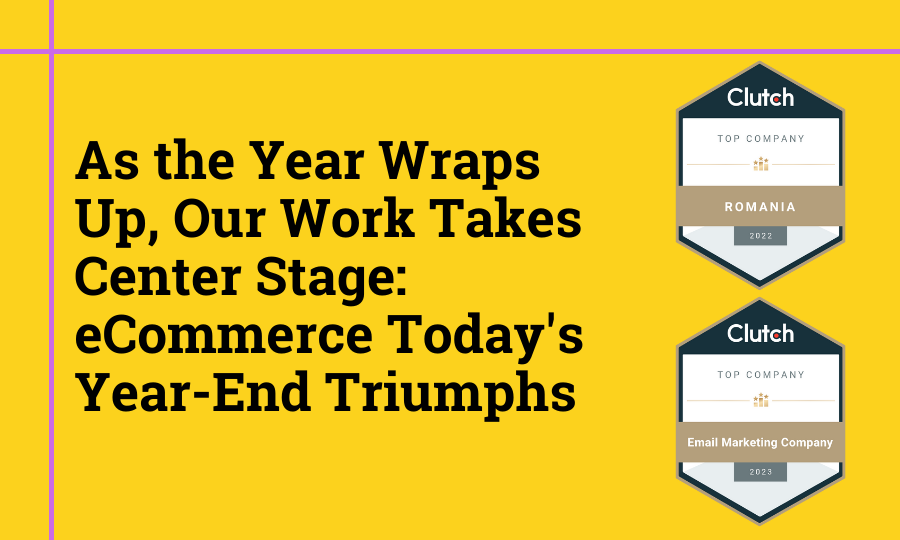 As the Year Wraps Up, Our Work Takes Center Stage: eCommerce Today's Year-End Triumphs