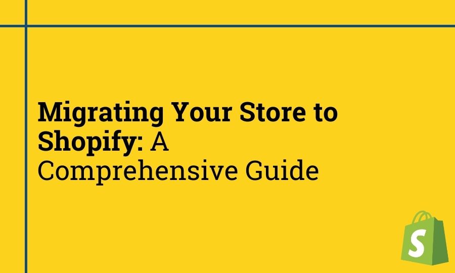 Migrating your store to Shopify.