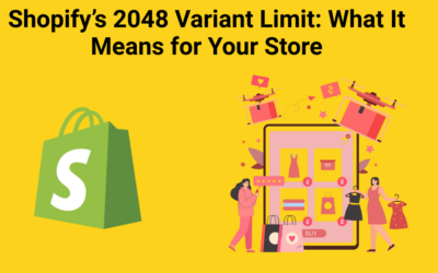 Shopify’s 2048 Variant Limit: What It Means for Your Store