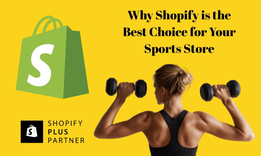 Why Shopify Is the Best Platform for Sports & Fitness Stores