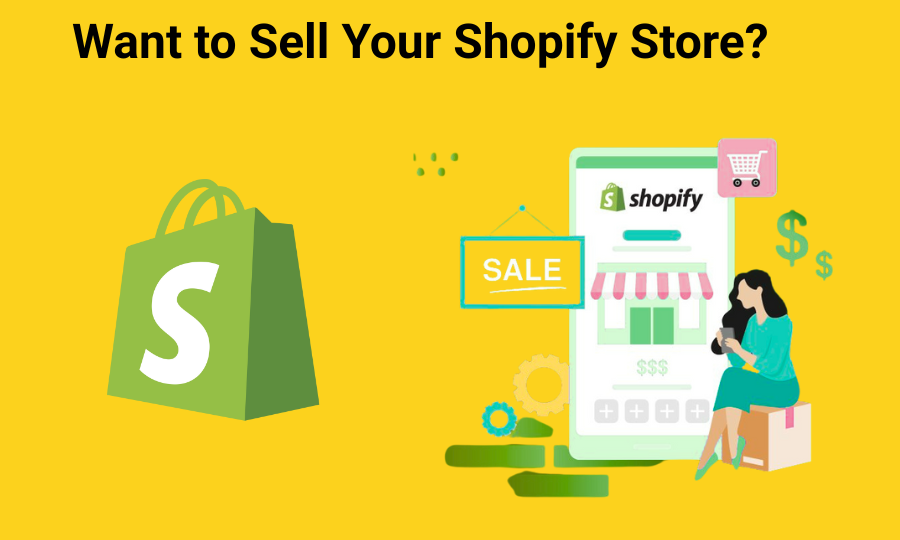 Want to Sell Your Shopify Store? Here Are 5 Key Things Buyers Look For
