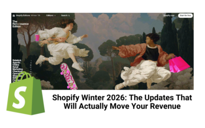 Shopify Winter 2026: The Updates That Will Actually Move Your Revenue