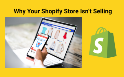 Why Your Shopify Store Isn’t Selling (And What’s Usually Wrong)