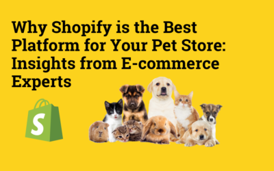 Why Shopify is the Best Platform for Your Pet Store: Insights from E-commerce Experts