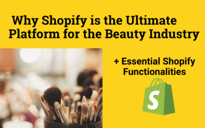 Why Shopify is the Ultimate Platform for the Beauty Industry