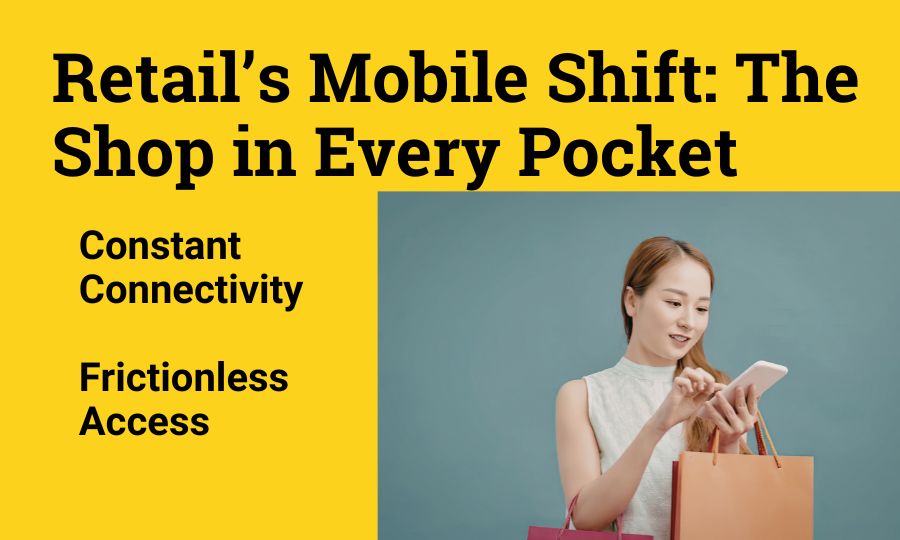 The Pocket Storefront: Why Retail is Now Everywhere