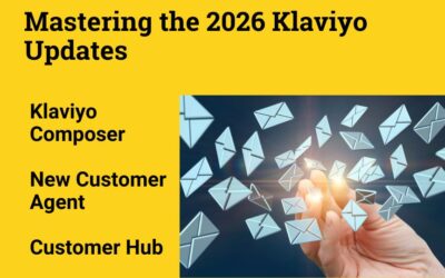 Mastering the 2026 Klaviyo Updates: A Strategic Roadmap for Growth