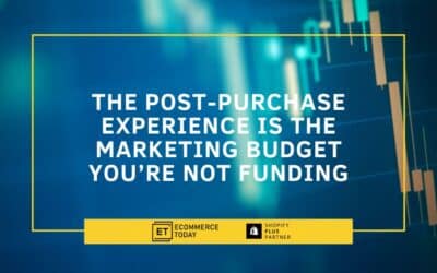 The Post-Purchase Experience Is the Marketing Budget You’re Not Funding