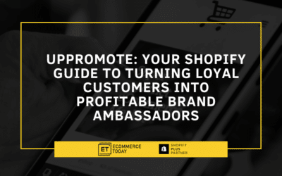 UpPromote: Your Shopify Guide to Turning Loyal Customers into Profitable Brand Ambassadors