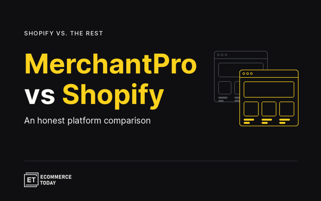 MerchantPro vs Shopify: An Honest Comparison (2026)